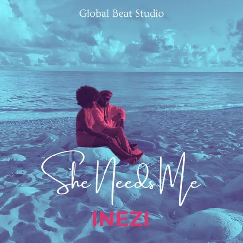 Inezi - She Needs Me(Single)